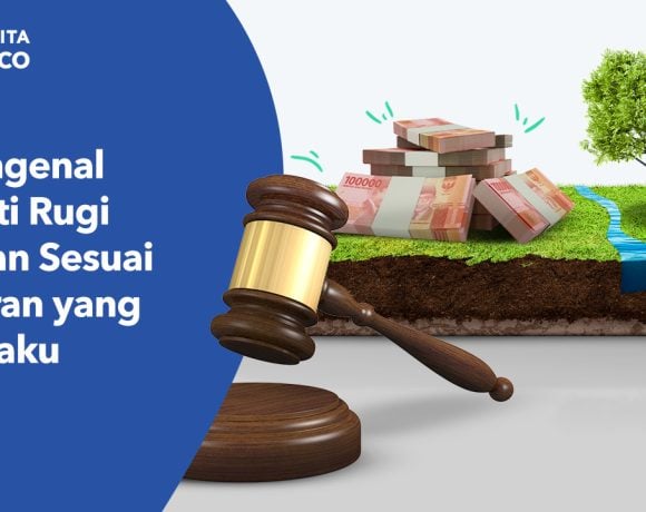 mengenal ganti rugi lahan sesuai aturan