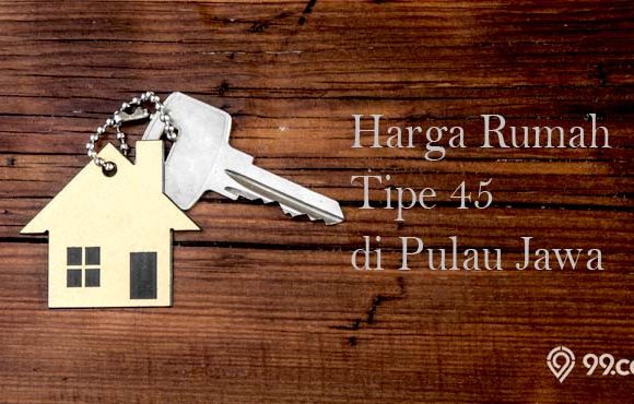 rata-rata harga rumah tipe 45 di pulau jawa