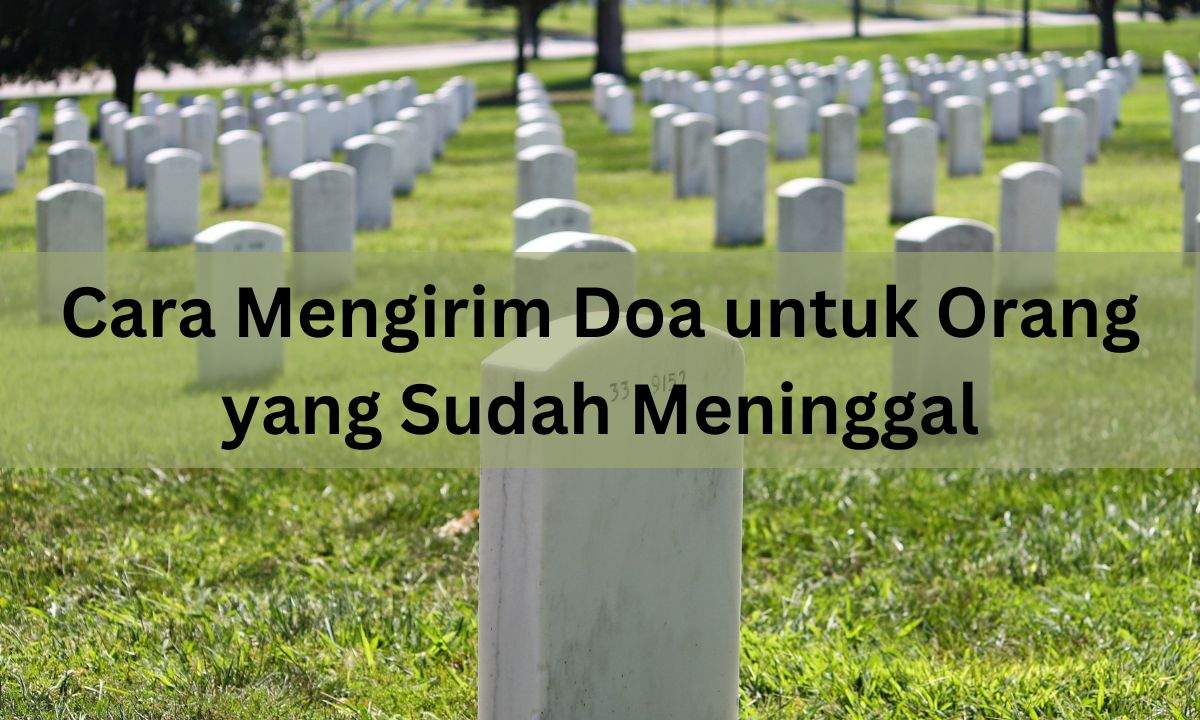 cara mengirim doa untuk orang yang sudah meninggal