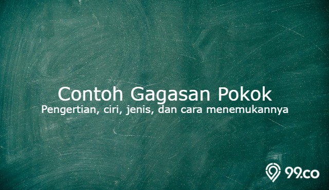 pengertian, ciri, dan contoh gagasan pokok