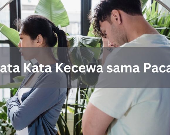 kata kata kecewa sama pacar