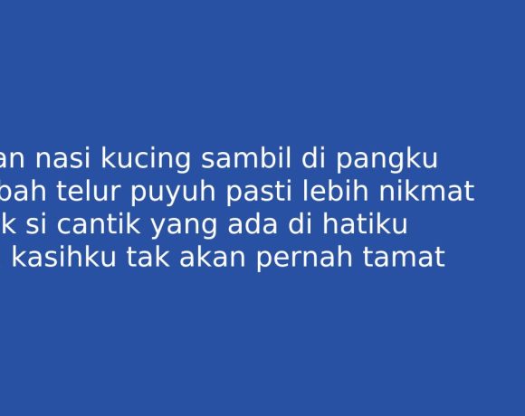 pantun gombal 4 baris lucu untuk pacar