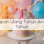 ucapan ulang tahun anak 1 tahun