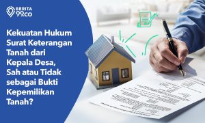 kekuatan hukum surat keterangan tanah dari kepala desa