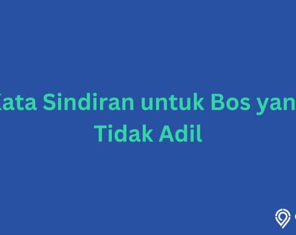 kata sindiran untuk bos yang tidak adil