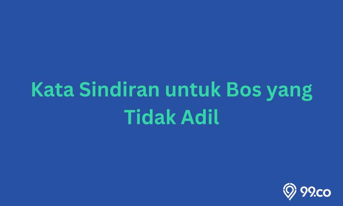 kata sindiran untuk bos yang tidak adil