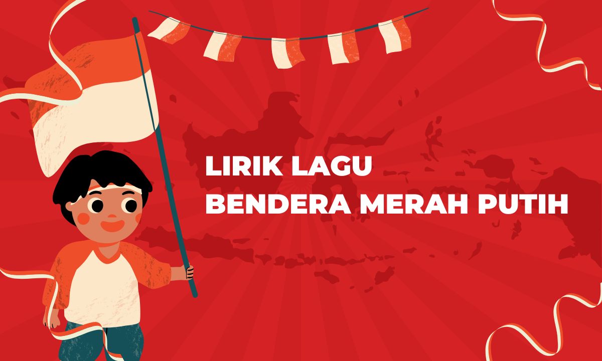 lirik lagu bendera merah putih