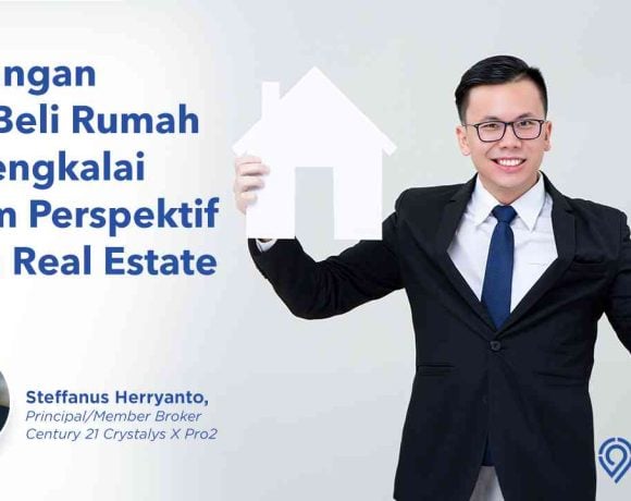 tantangan jual beli rumah terbengkalai dalam perspektif agen real estate century21