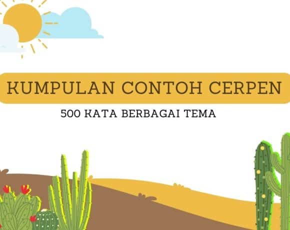 Contoh Cerpen 500 Kata berbagai tema