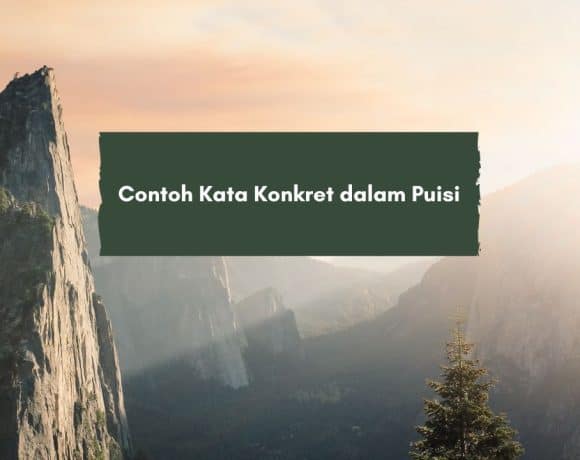 Contoh Kata Konkret dalam Puisi