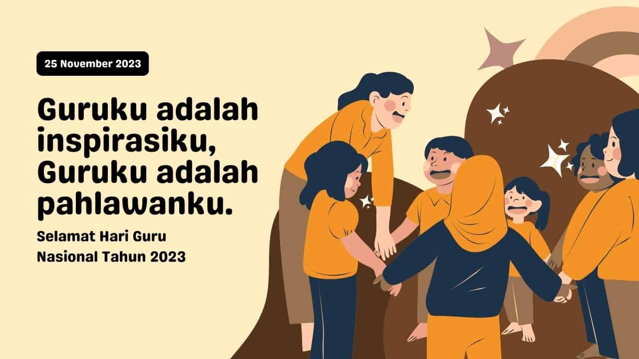 Selamat Hari Guru Nasional Tahun 2023