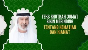 Teks Khutbah Jumat Bikin Merinding