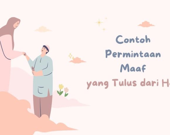 contoh permintaan maaf yang tulus dari hati