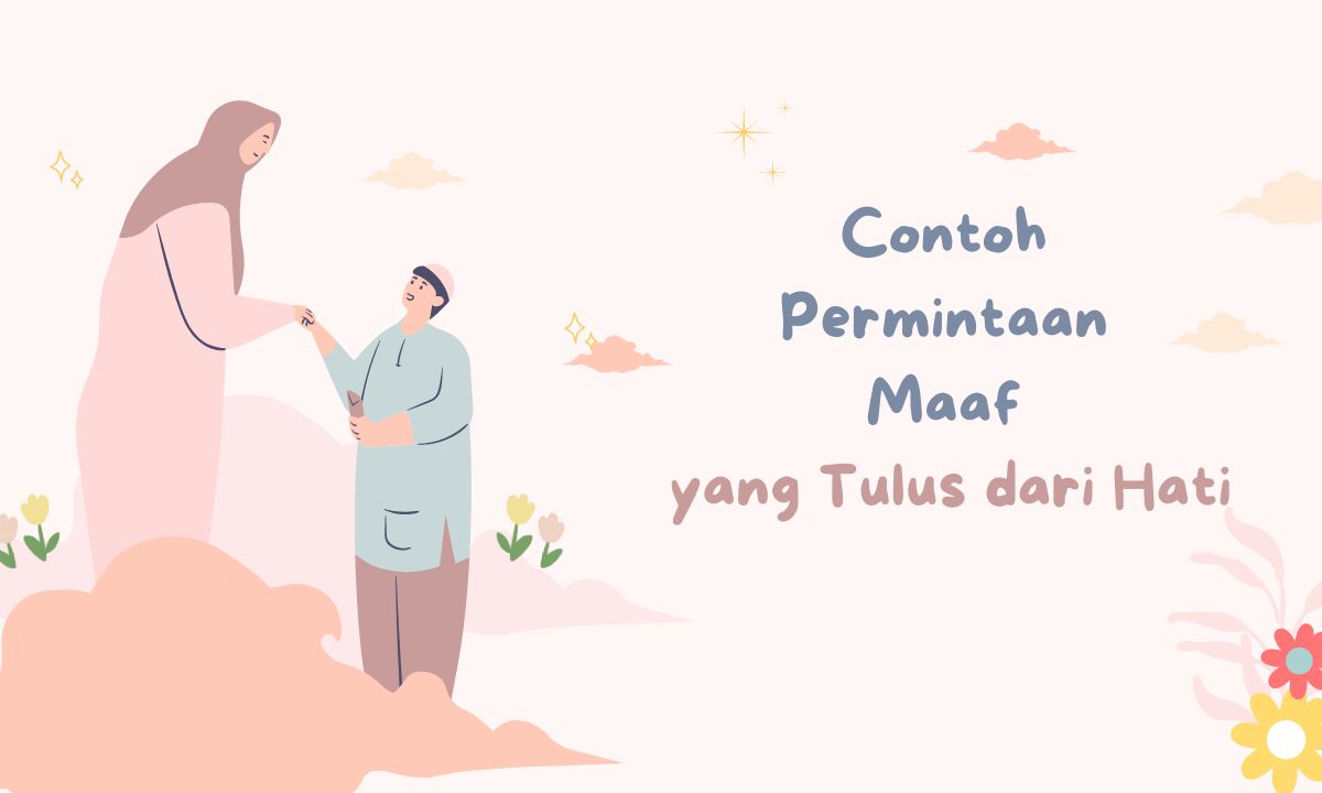 contoh permintaan maaf yang tulus dari hati