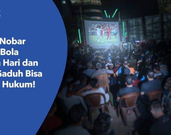 hukum nobar bikin gaduh di malam hari